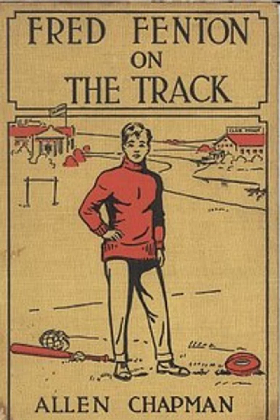 Fred Fenton on the Track; Or, The Athletes of Riverport School, Allen Chapman