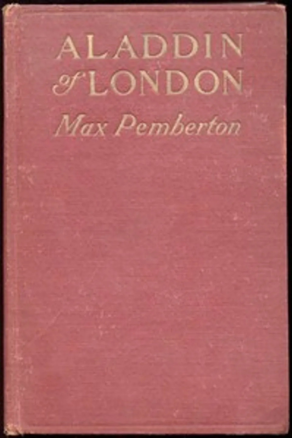 Aladdin of London; Or, Lodestar, Max Pemberton