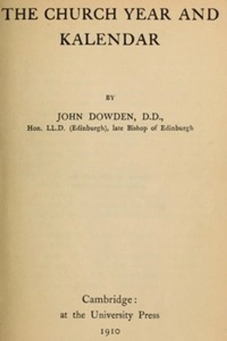 The Church Year and Kalendar, John Dowden