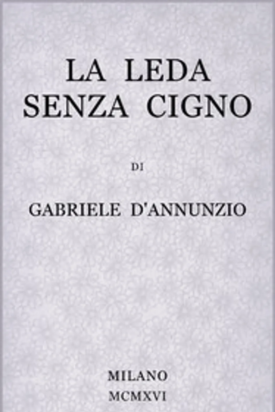 La Leda senza cigno, Gabriele D'Annunzio