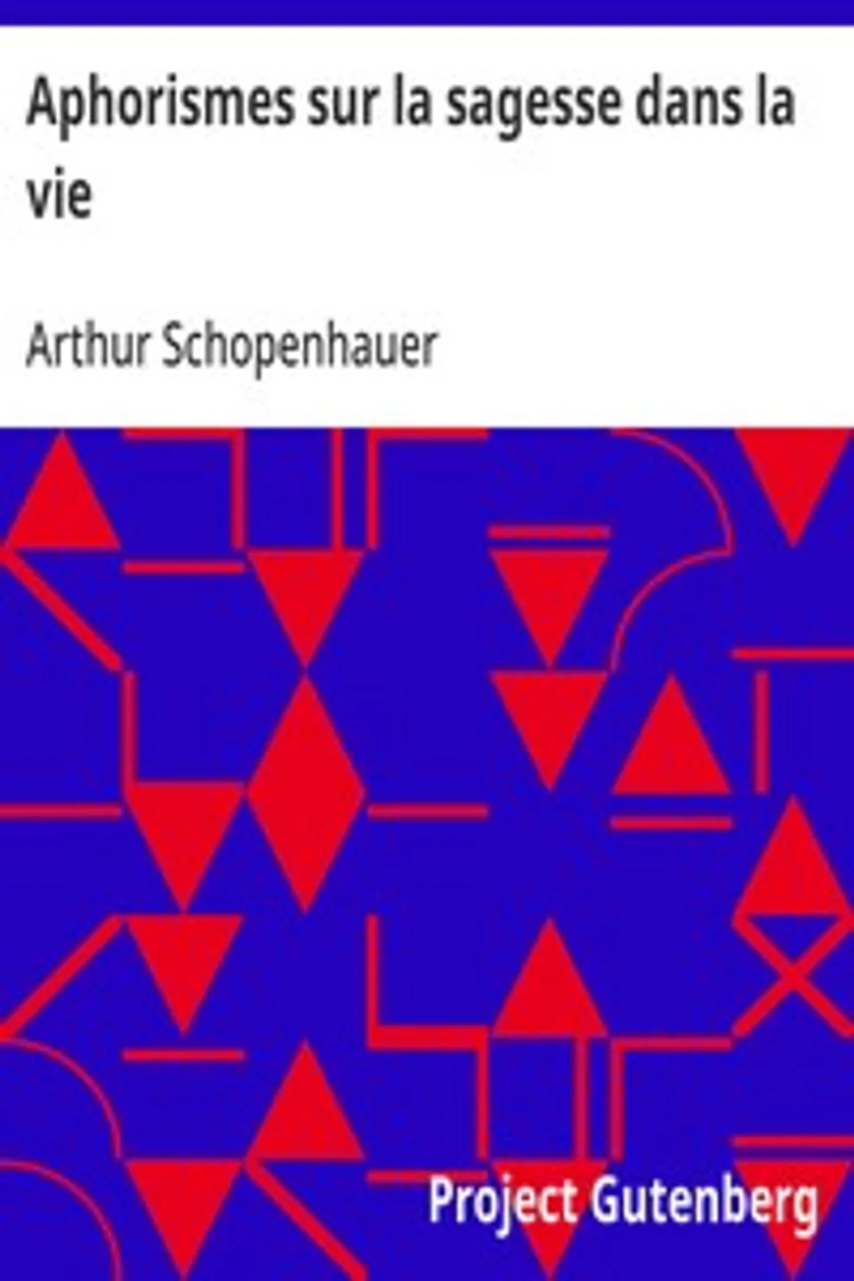 Aphorismes sur la sagesse dans la vie, Arthur Schopenhauer
