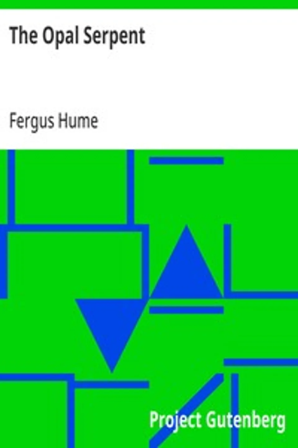 The Opal Serpent, Fergus Hume
