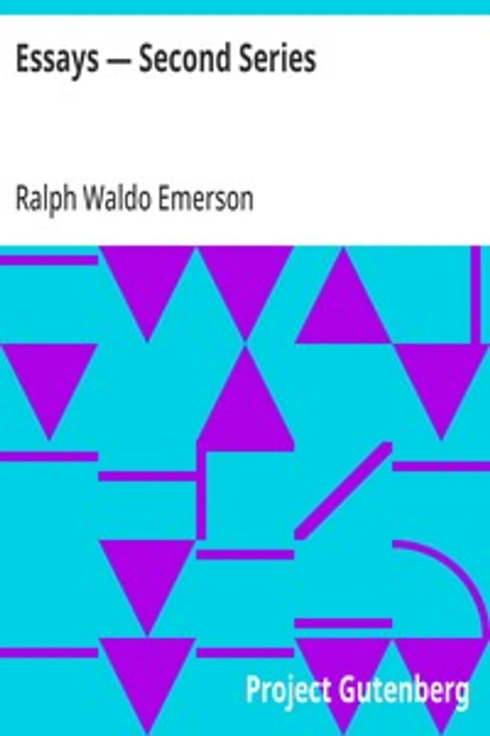 Essays — Second Series, Ralph Waldo Emerson