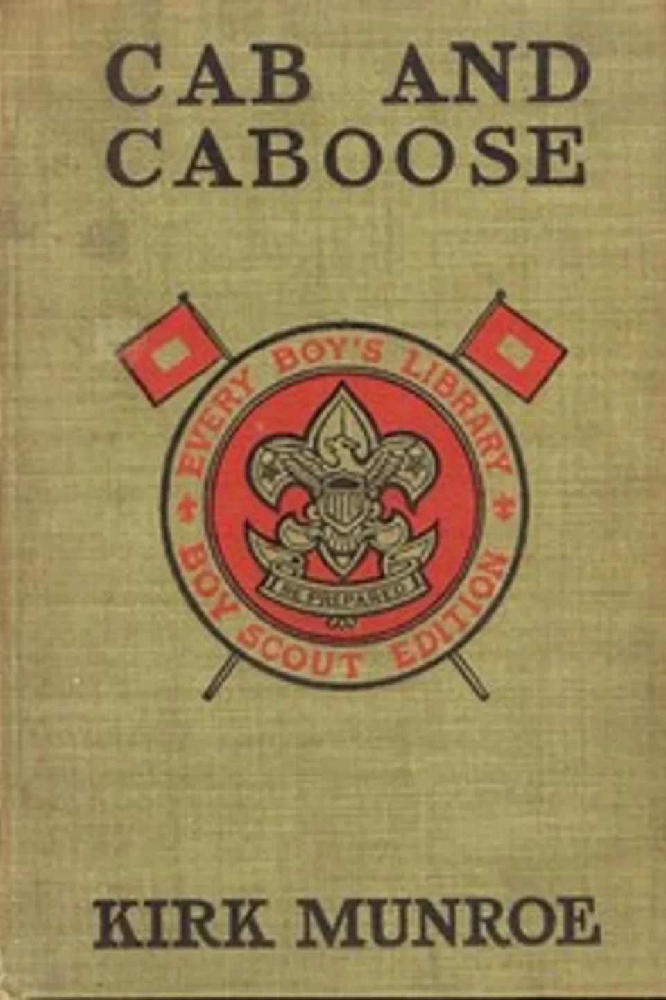 Cab and Caboose: The Story of a Railroad Boy, Kirk Munroe
