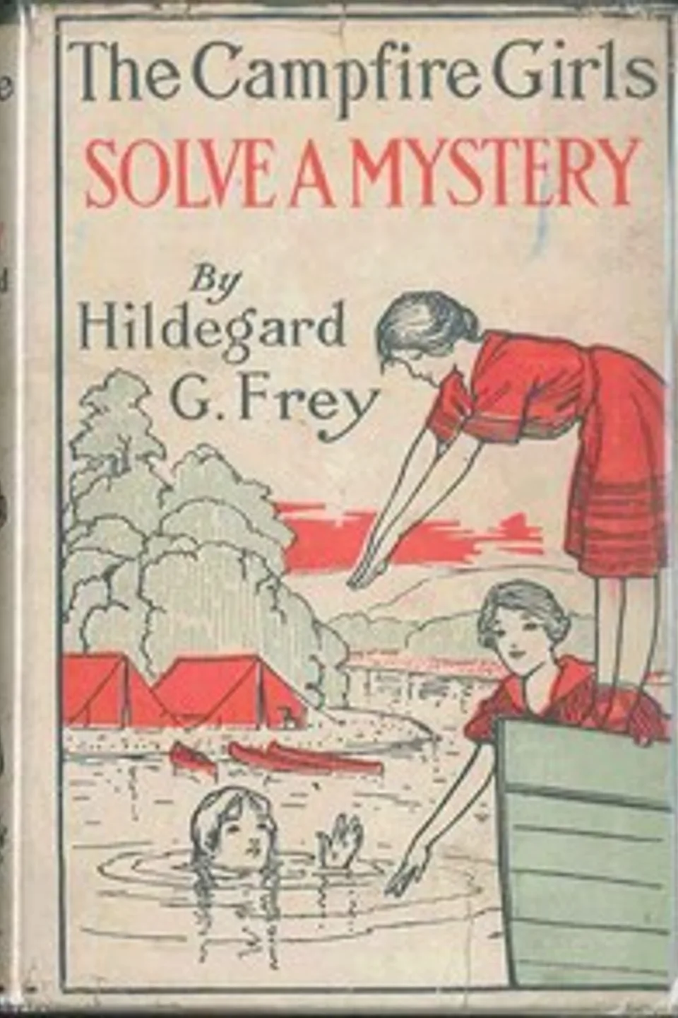 The Camp Fire Girls Solve a Mystery; Or, The Christmas Adventure at Carver House, Hildegard G. Frey
