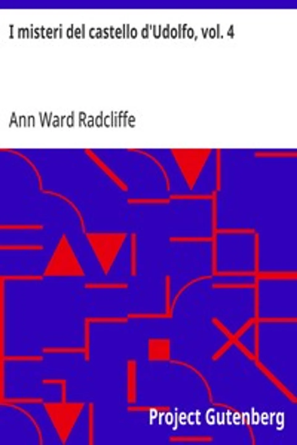 I misteri del castello d'Udolfo, vol. 4, Ann Ward Radcliffe