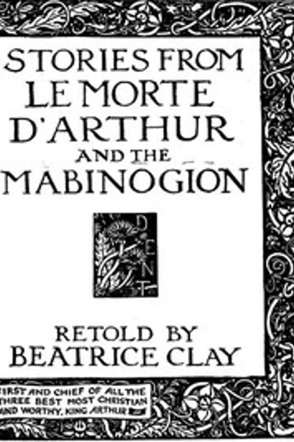 Stories from Le Morte D'Arthur and the Mabinogion, Beatrice E. (Beatrice Elizabeth) Clay