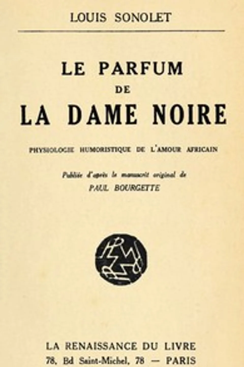 Le parfum de la Dame Noire : $b Physiologie humoristique de l'amour Africain, Louis Sonolet