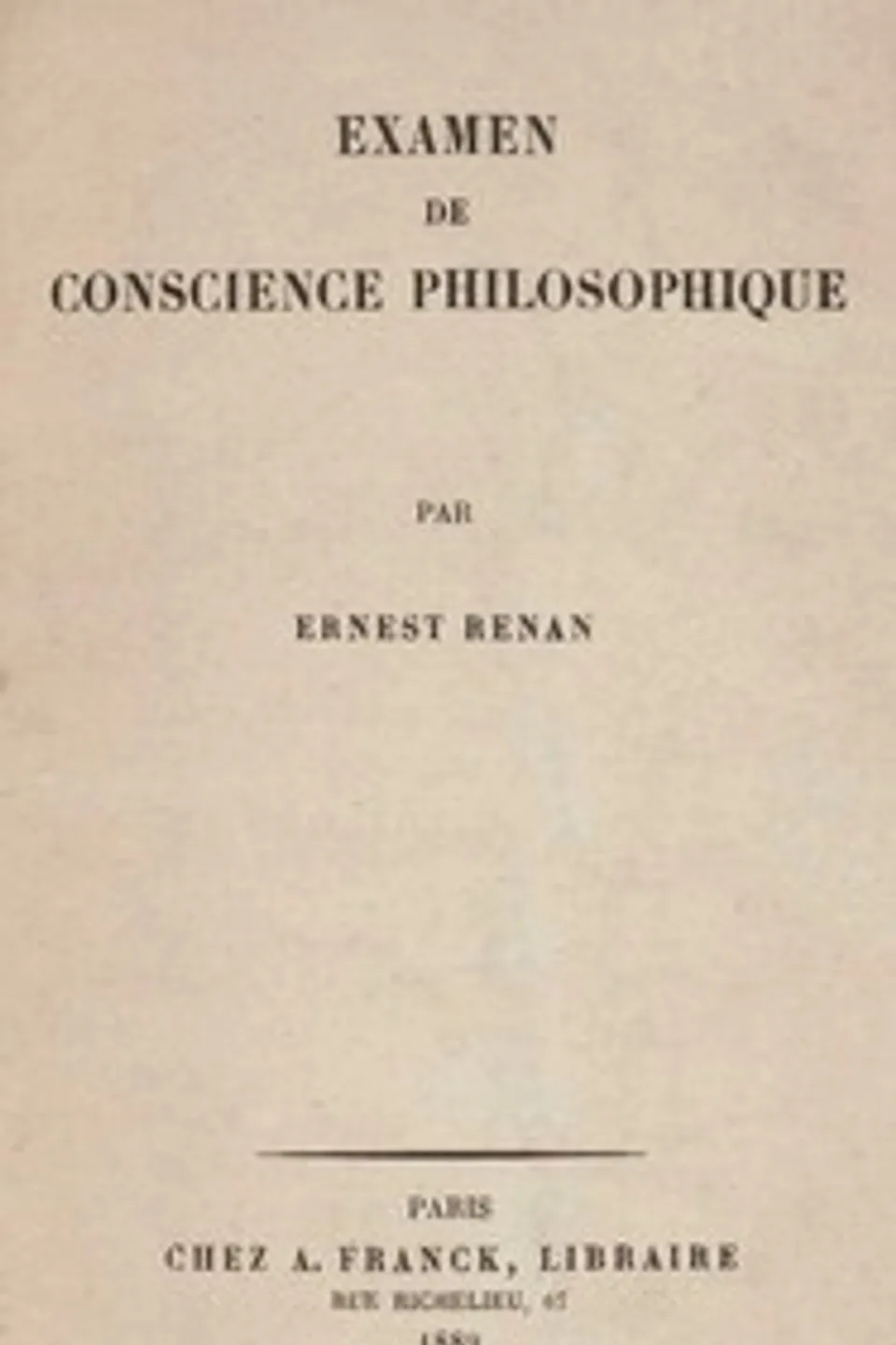 Examen de conscience philosophique, Ernest Renan