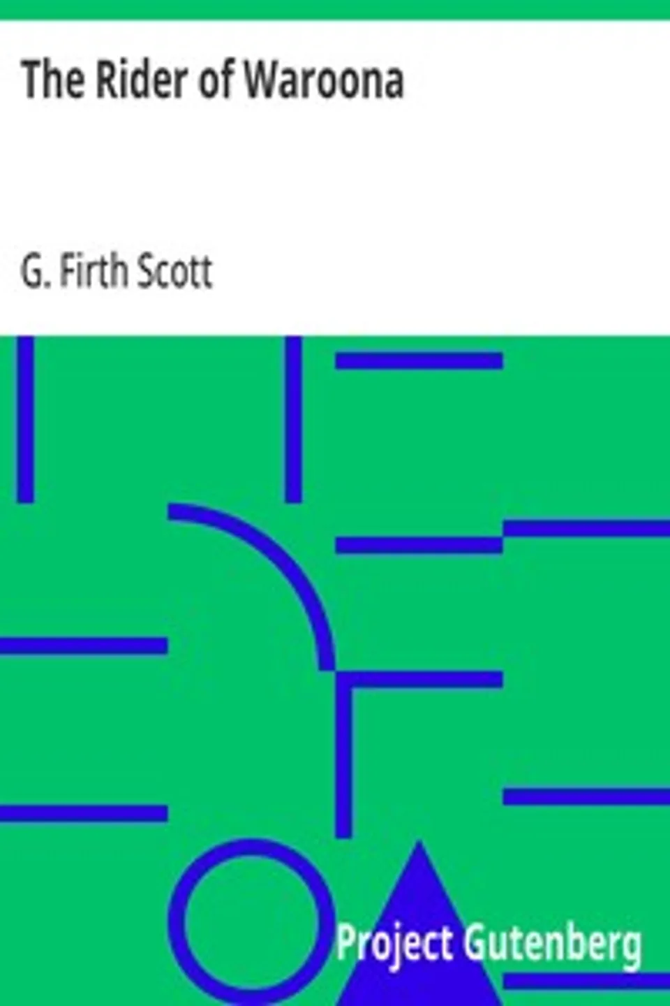 The Rider of Waroona, G. Firth Scott