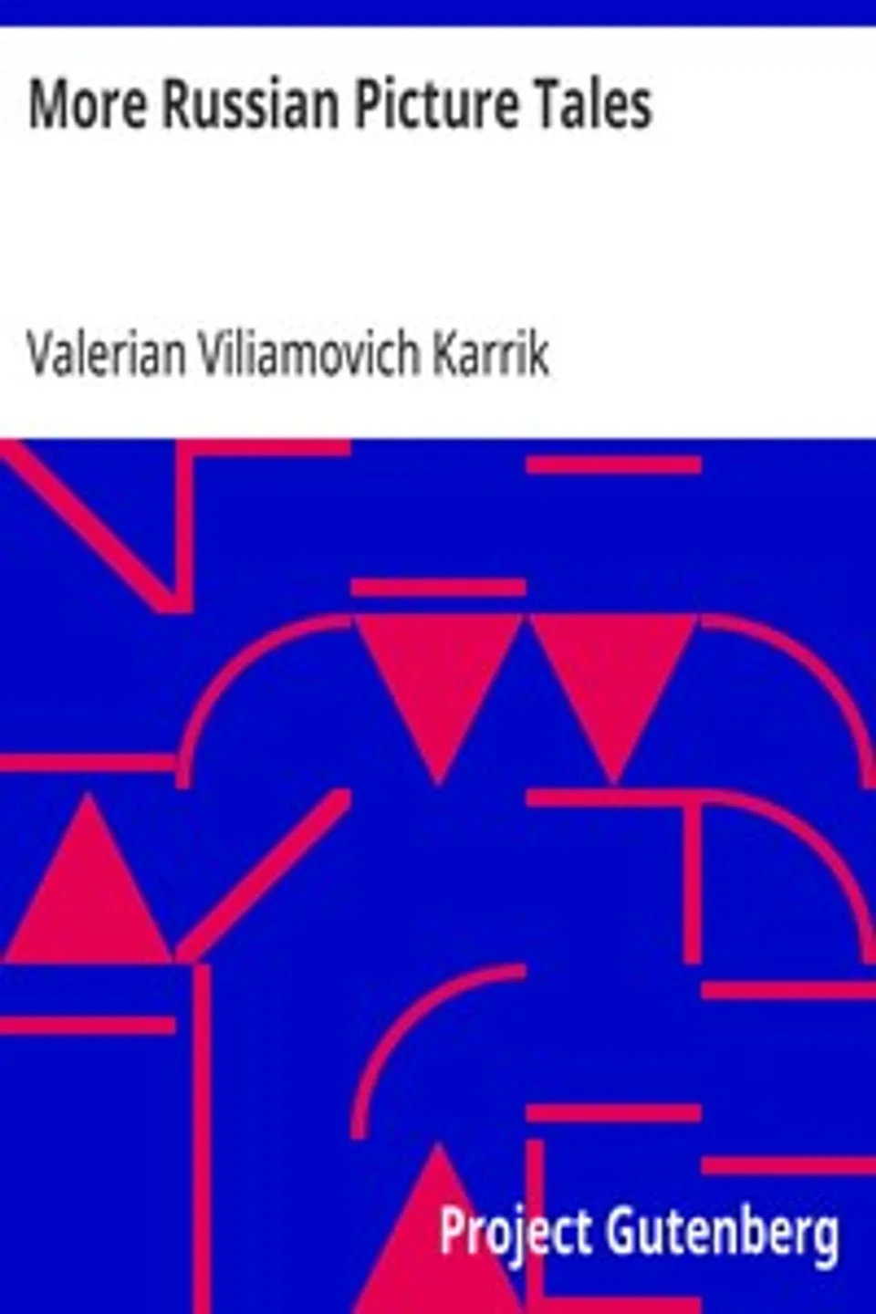 More Russian Picture Tales, Valerian Viliamovich Karrik