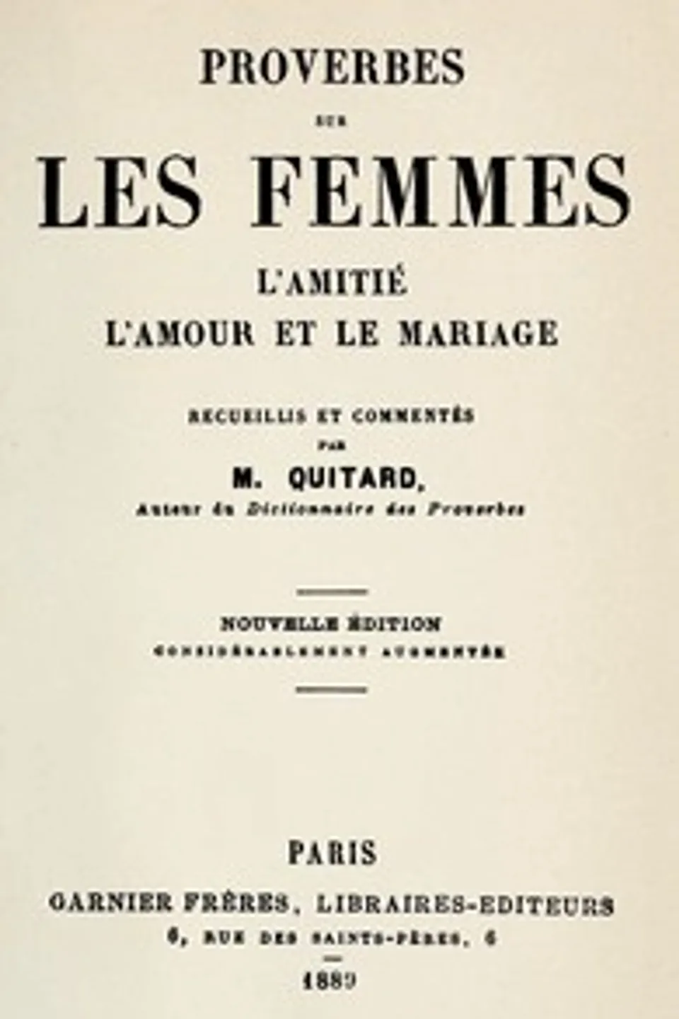 Proverbes sur les femmes, l'amitié, l'amour et le mariage, P.-M. (Pierre-Marie) Quitard