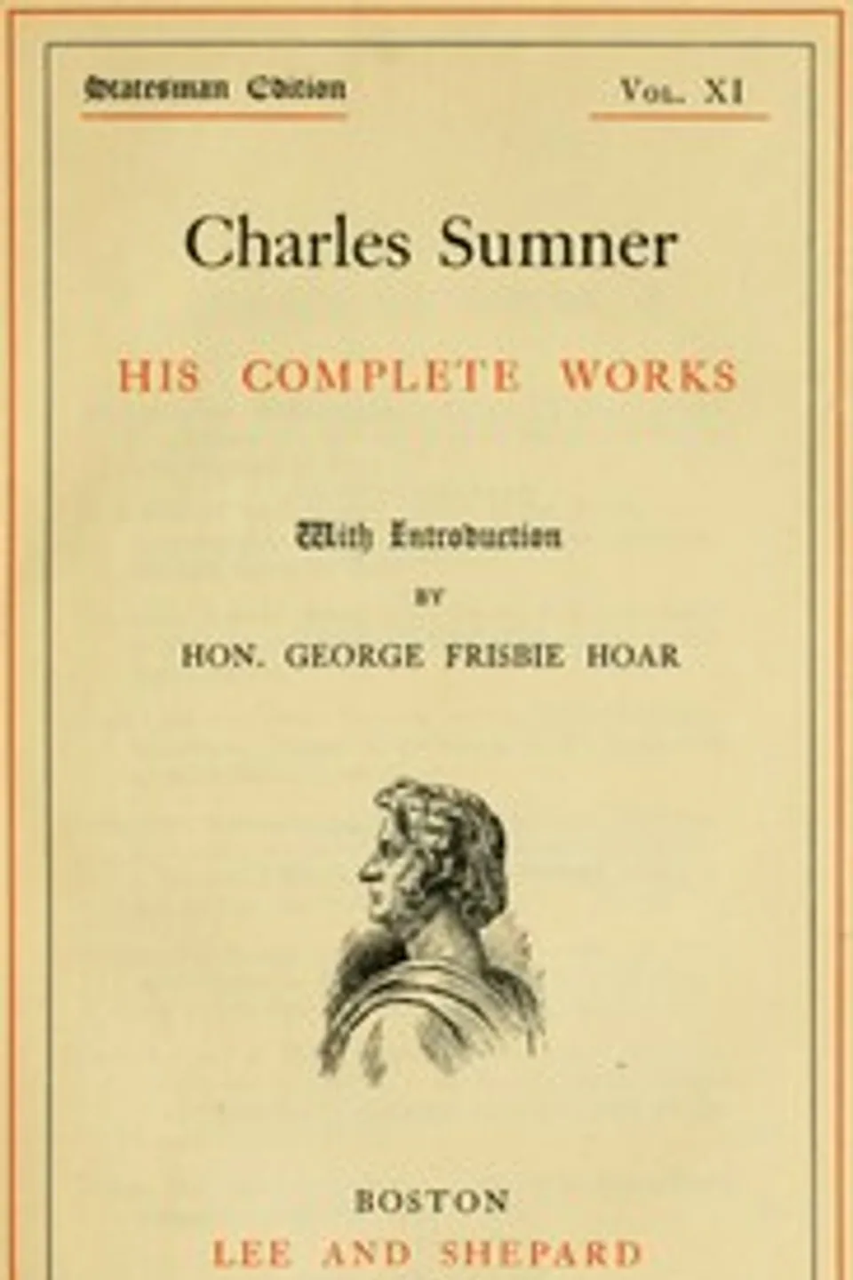 Charles Sumner: his complete works, volume 11 (of 20), Charles Sumner