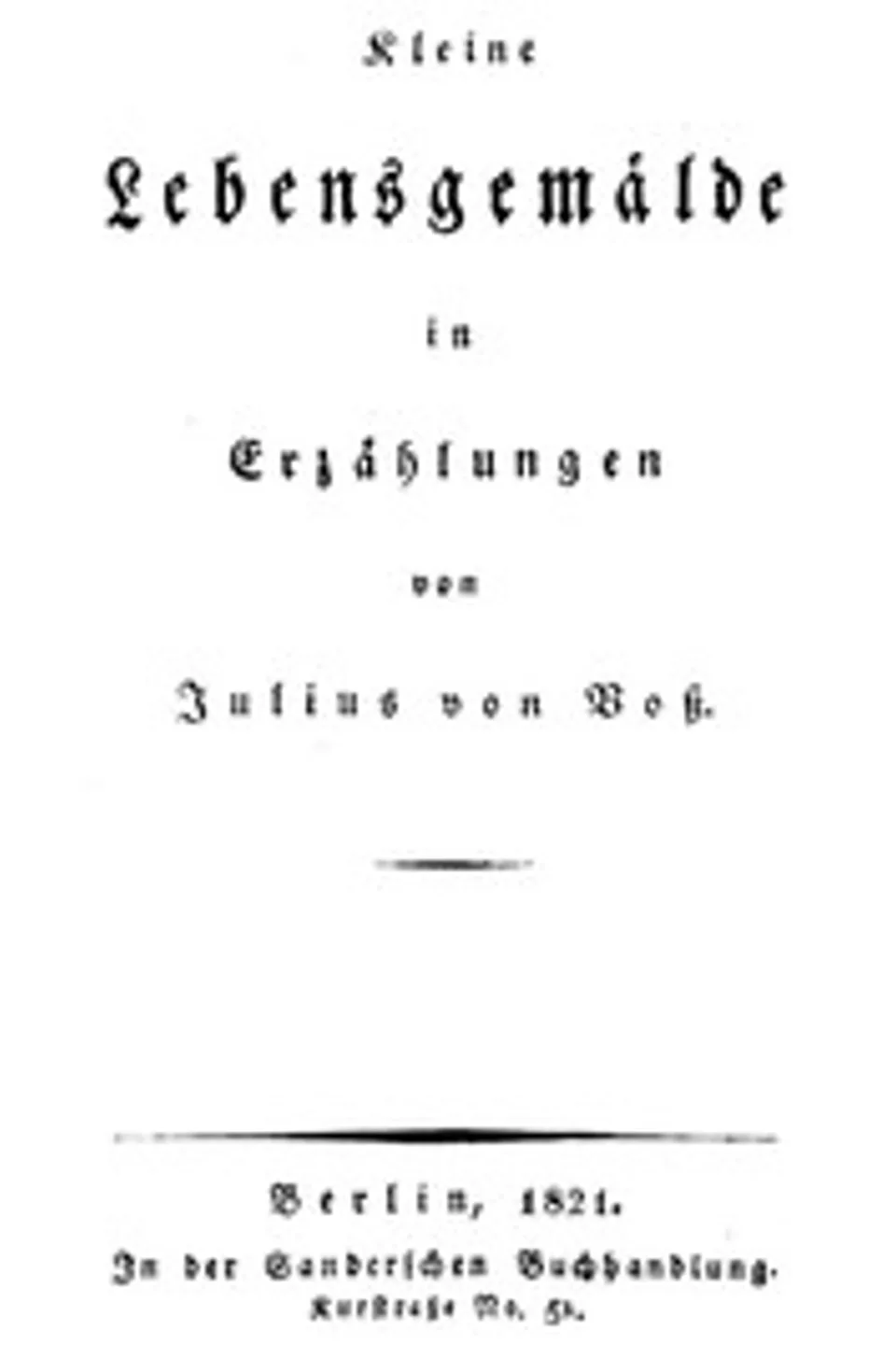 Kleine Lebensgemälde in Erzählungen, Julius von Voss
