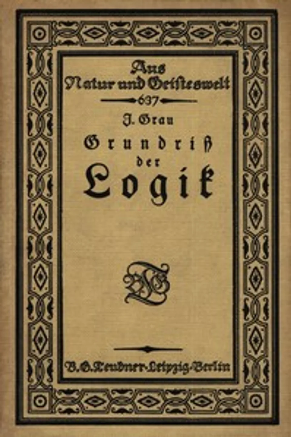 Grundriß der Logik, Kurt Joachim Grau