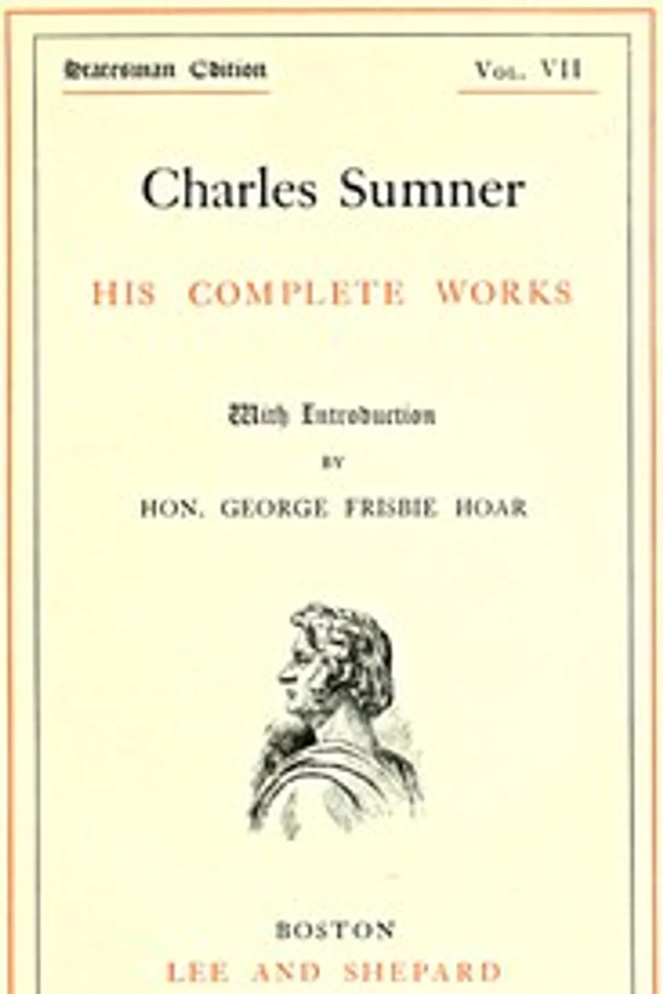 Charles Sumner: his complete works, volume 07 (of 20), Charles Sumner
