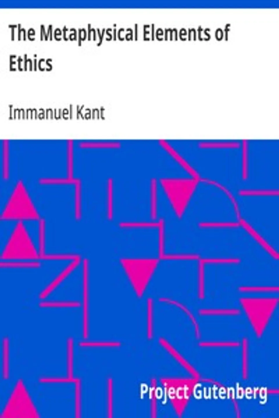 The Metaphysical Elements of Ethics, Immanuel Kant