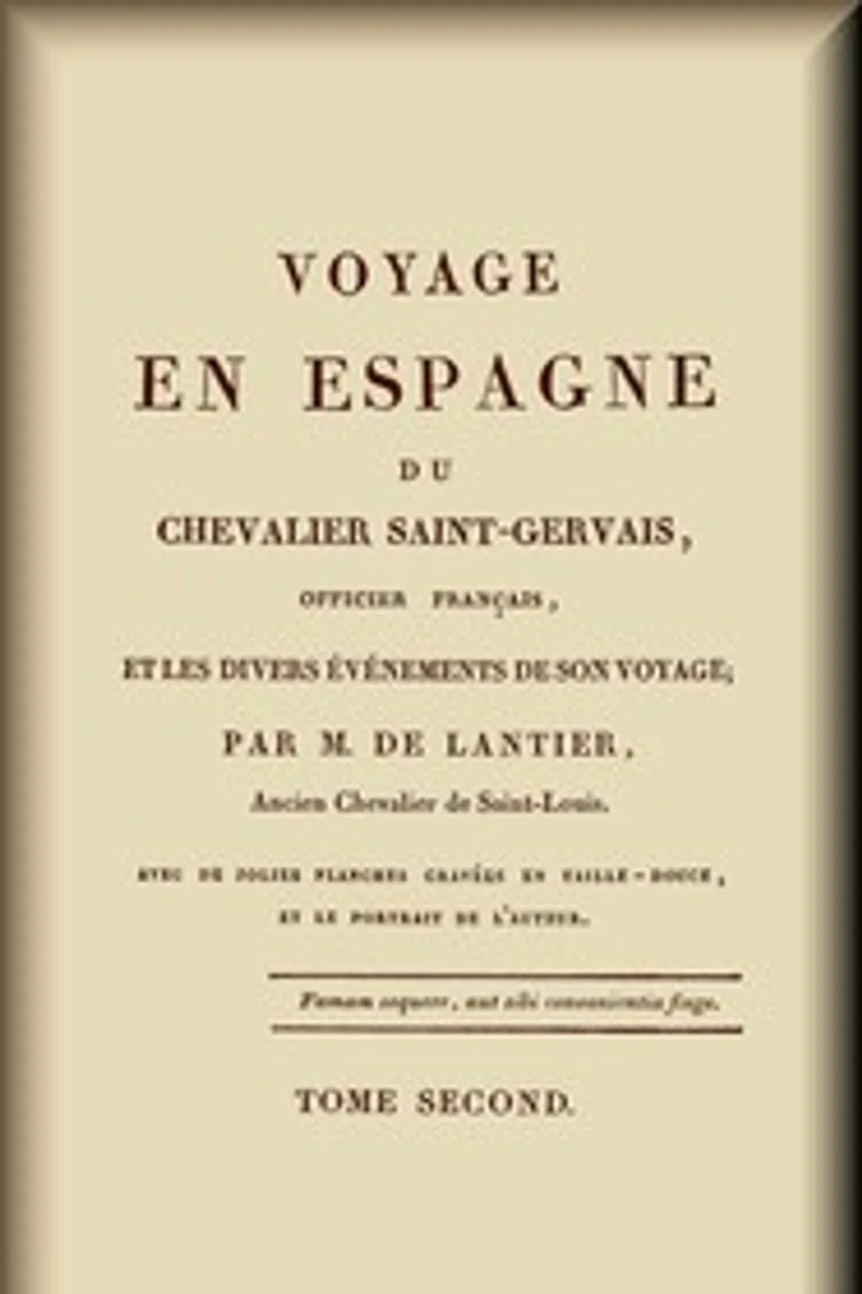 Voyage en Espagne du Chevalier Saint-Gervais (2 de 2), Etienne François de Lantier
