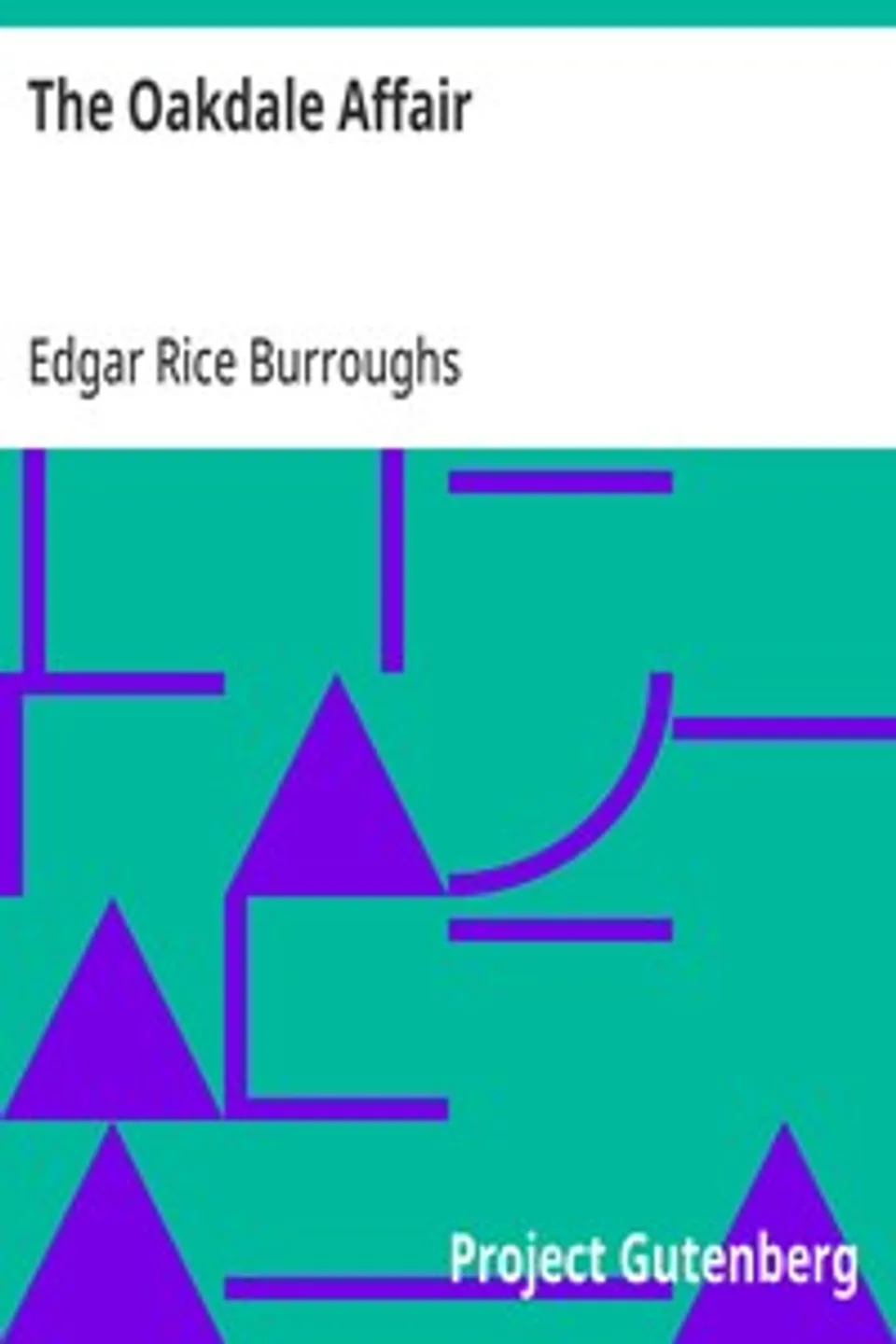 The Oakdale Affair, Edgar Rice Burroughs