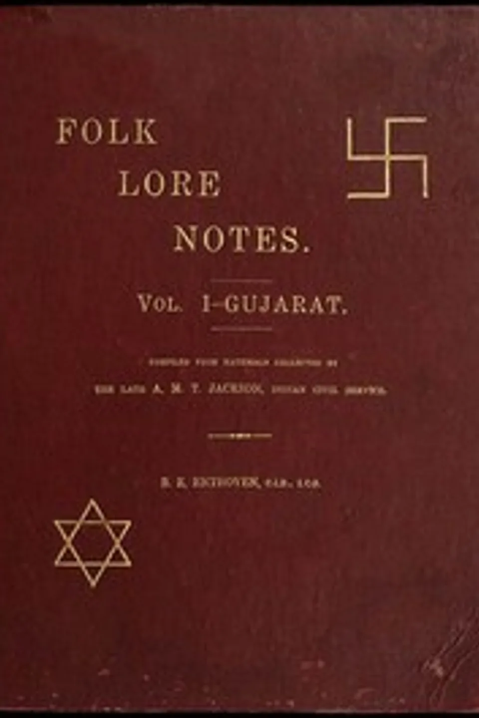 Folk Lore Notes. Vol. I—Gujarat, A. M. T. (Arthur Mason Tippetts) Jackson