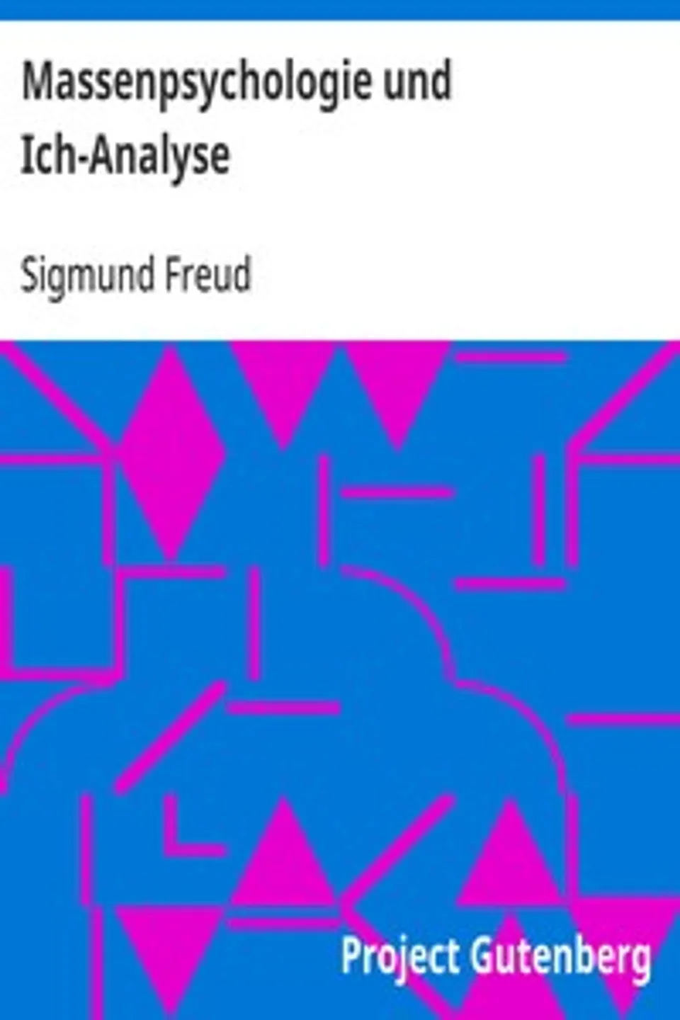 Massenpsychologie und Ich-Analyse, Sigmund Freud