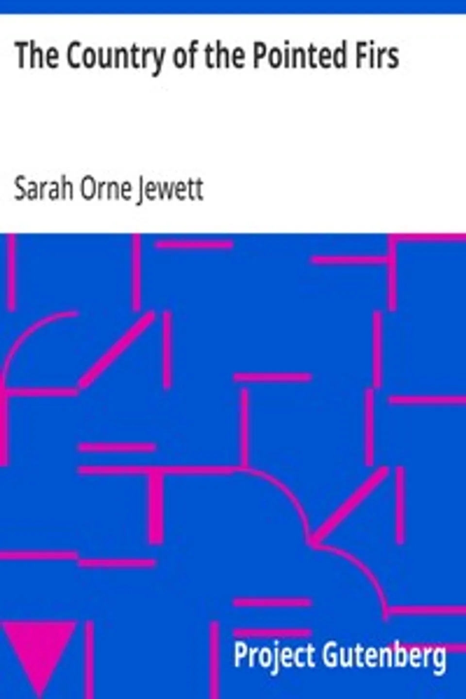 The Country of the Pointed Firs, Sarah Orne Jewett