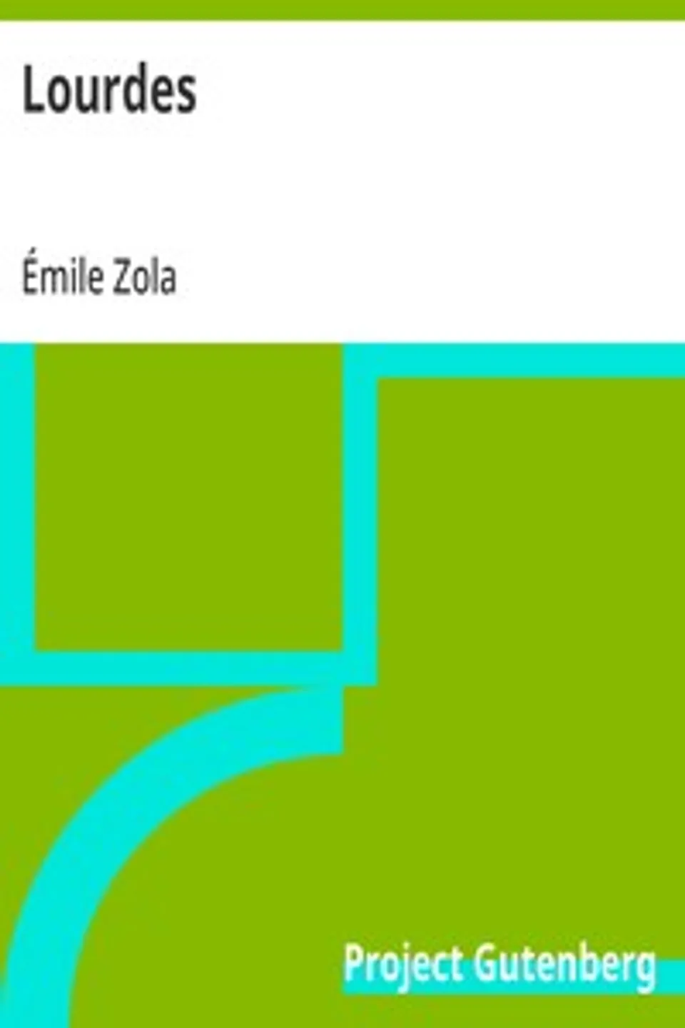Lourdes, Émile Zola