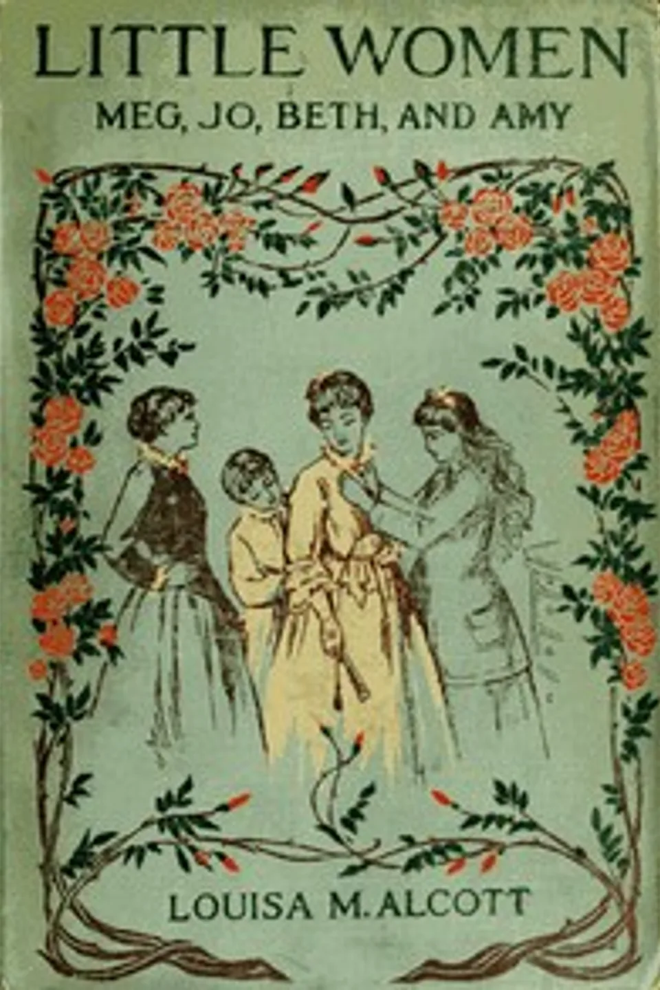 Little Women; Or, Meg, Jo, Beth, and Amy, Louisa May Alcott