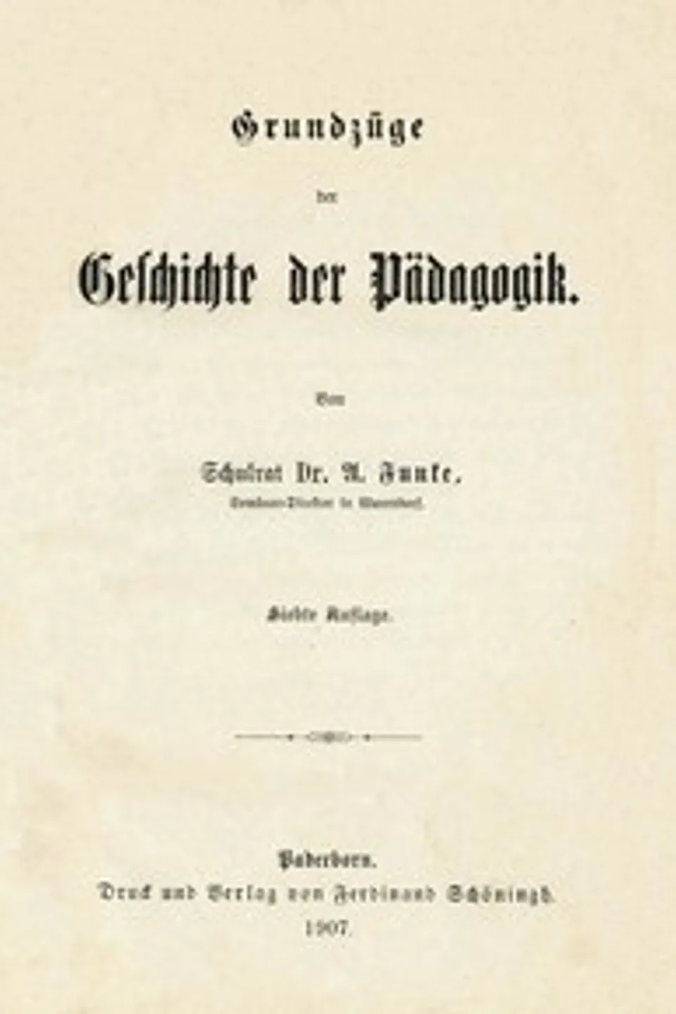 Grundzüge der Geschichte der Pädagogik, C. A. (Clemens August) Funke
