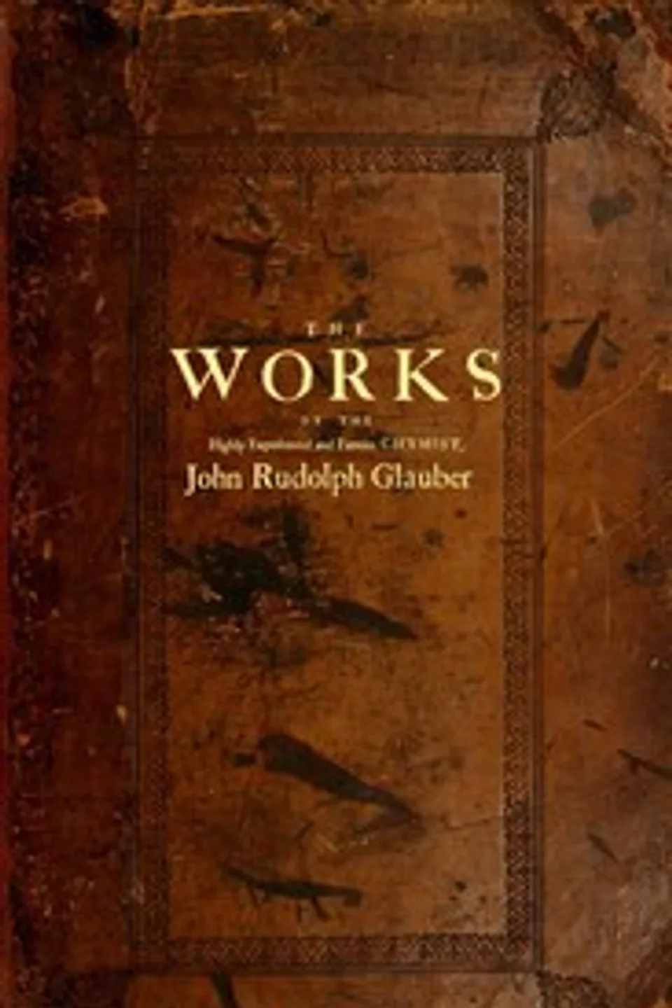 The works of the highly experienced and famous chymist, John Rudolph Glauber : $b containing, great variety of choice secrets in medicine and alchymy in the working of metallick mines, and the separation of metals: also, various cheap and easie ways of making salt-petre, and improving of barren-land, and the fruits of the earth., Johann Rudolf Glauber