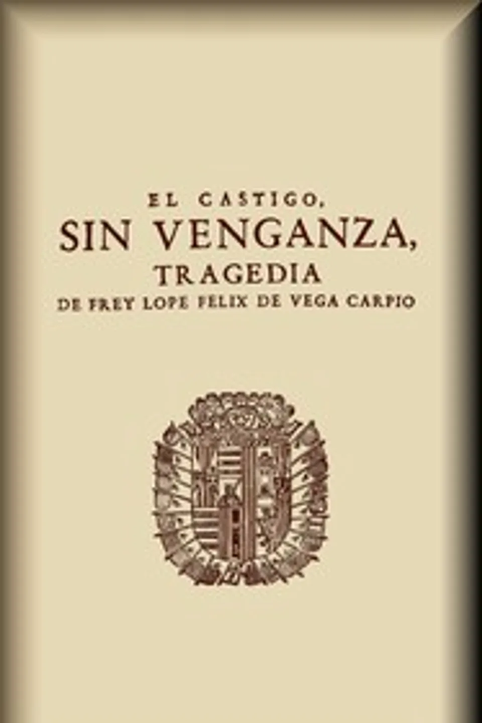 El castigo sin venganza : $b Tragedia, Lope de Vega