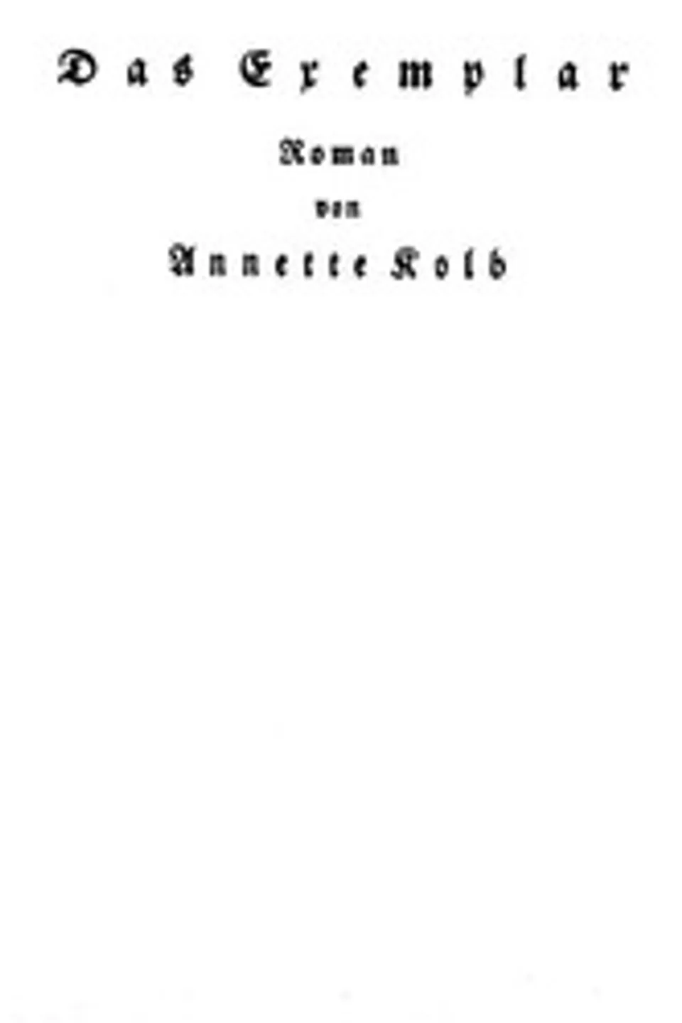 Das Exemplar, Annette Kolb