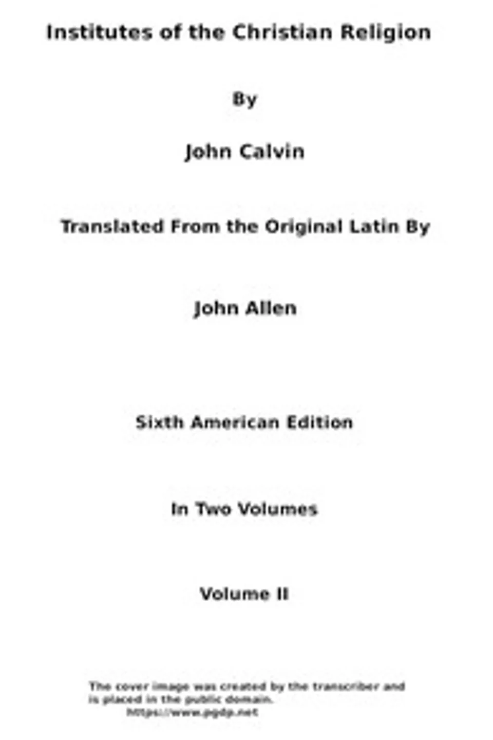 Institutes of the Christian Religion (Vol. 2 of 2), Jean Calvin