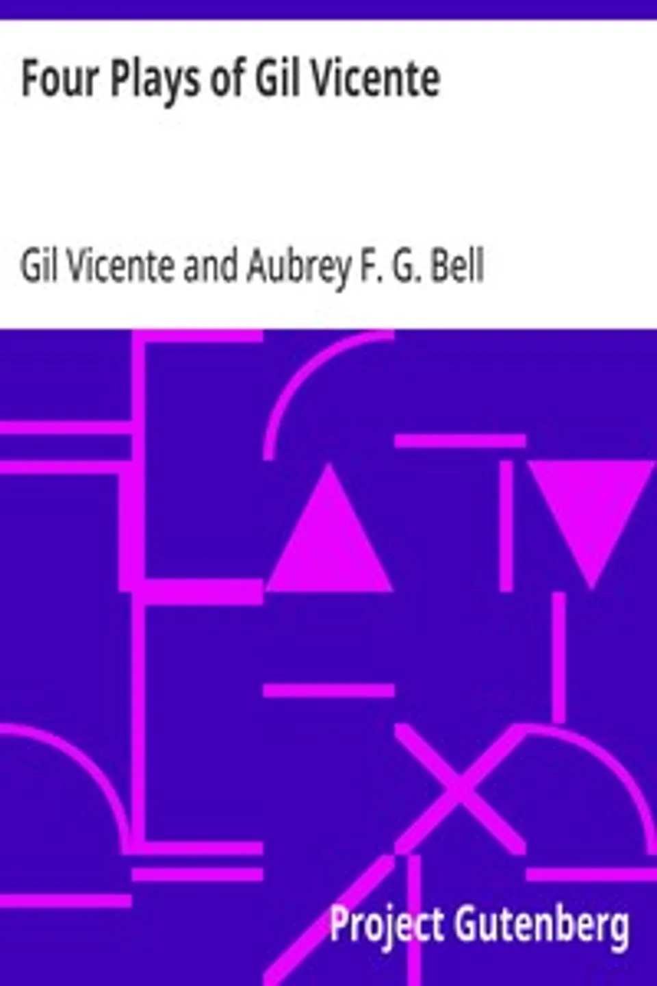 Four Plays of Gil Vicente, Gil Vicente