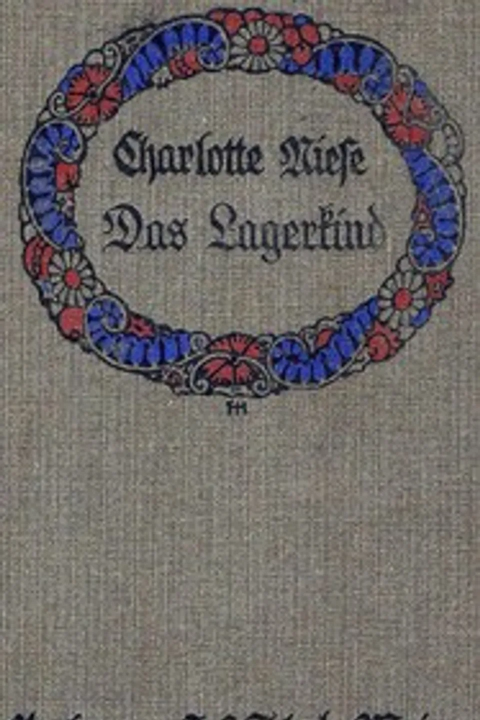 Das Lagerkind : $b Geschichte aus dem deutschen Krieg, Charlotte Niese