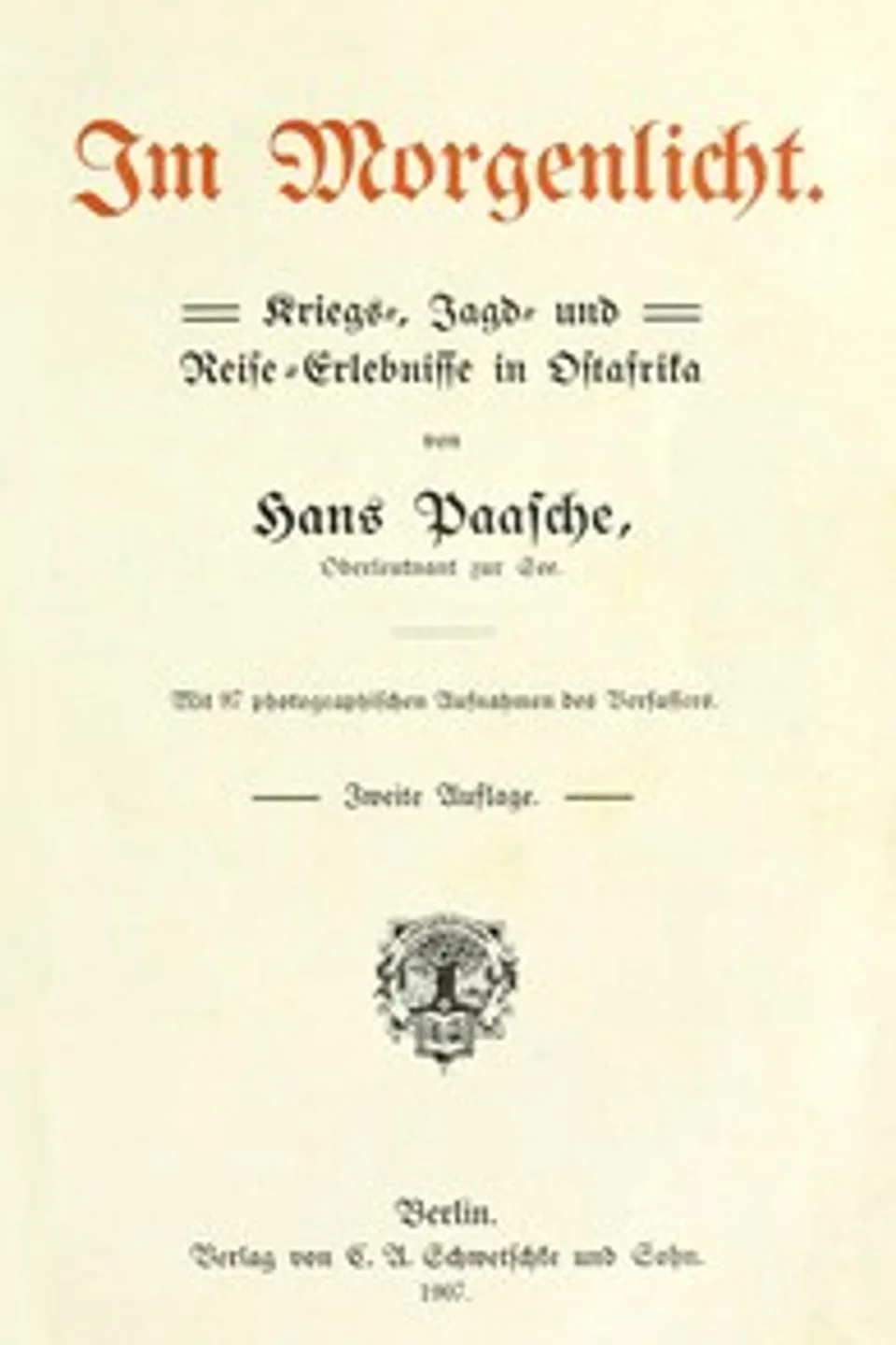 Im Morgenlicht. Kriegs-, Jagd- und Reise-Erlebnisse in Ostafrika, Hans Paasche