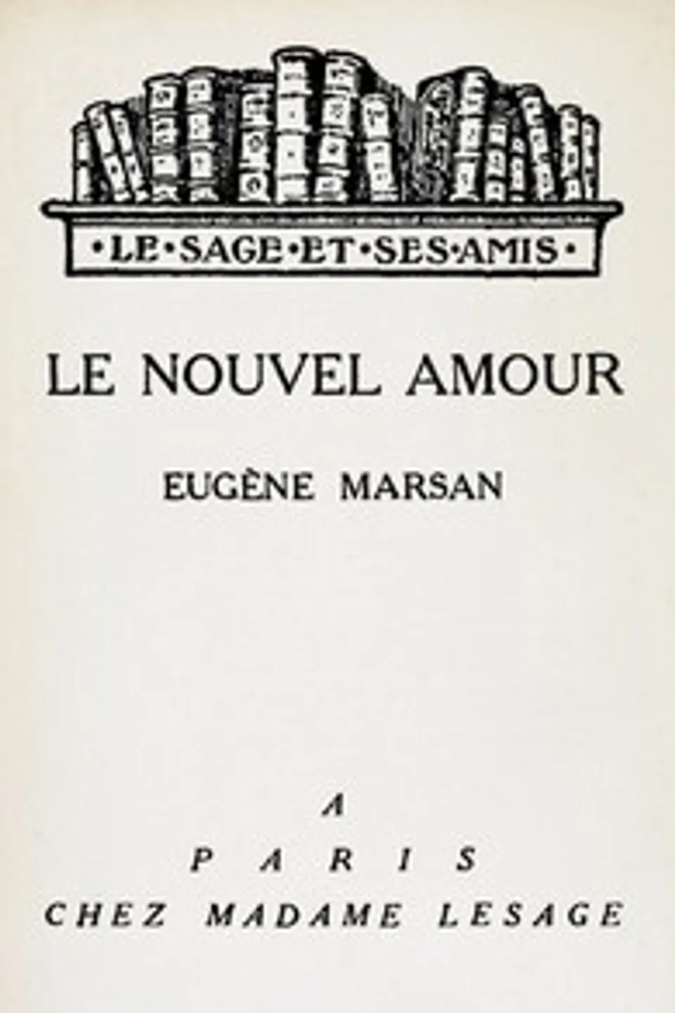 Le nouvel amour, Eugène Marsan