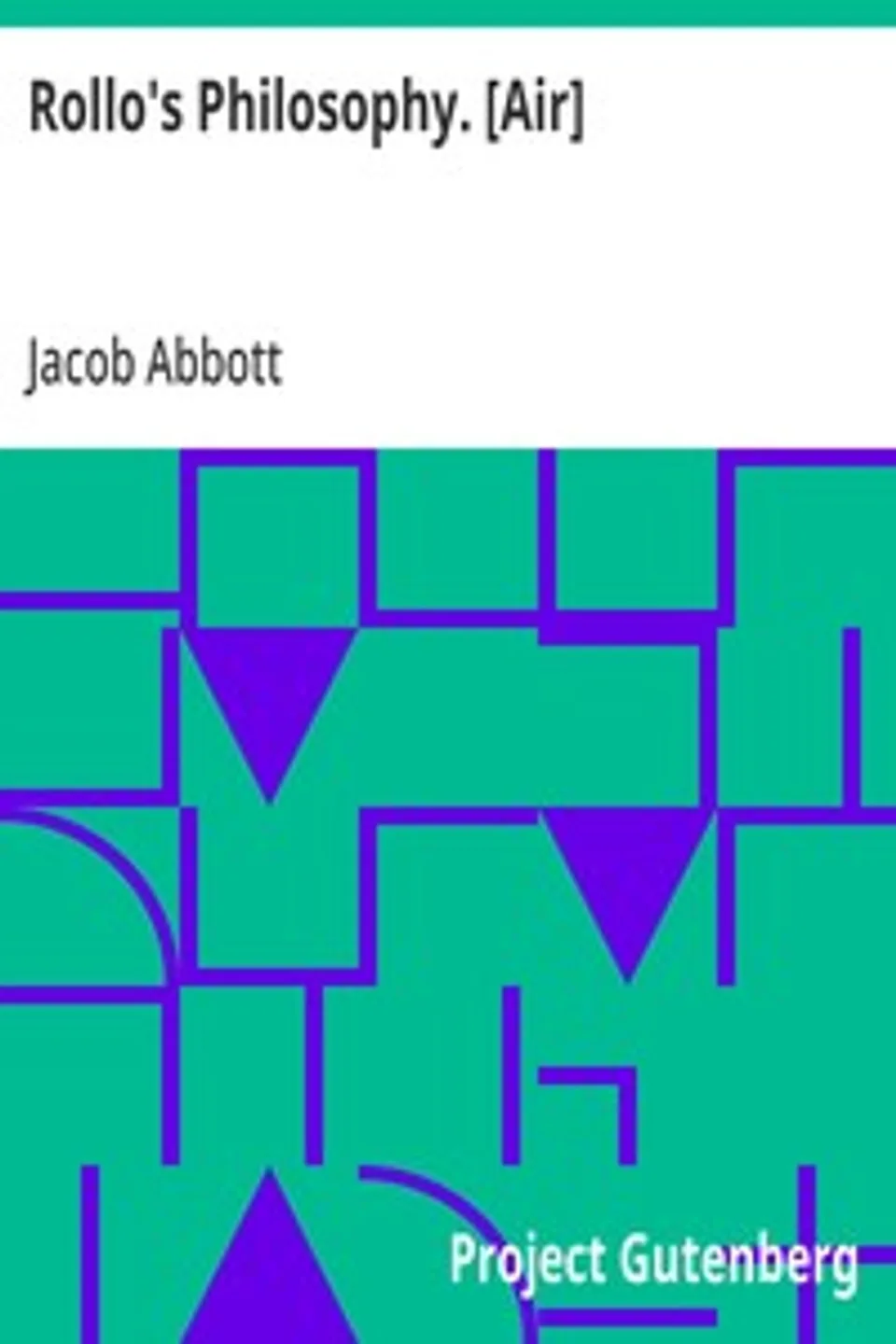 Rollo's Philosophy. [Air], Jacob Abbott