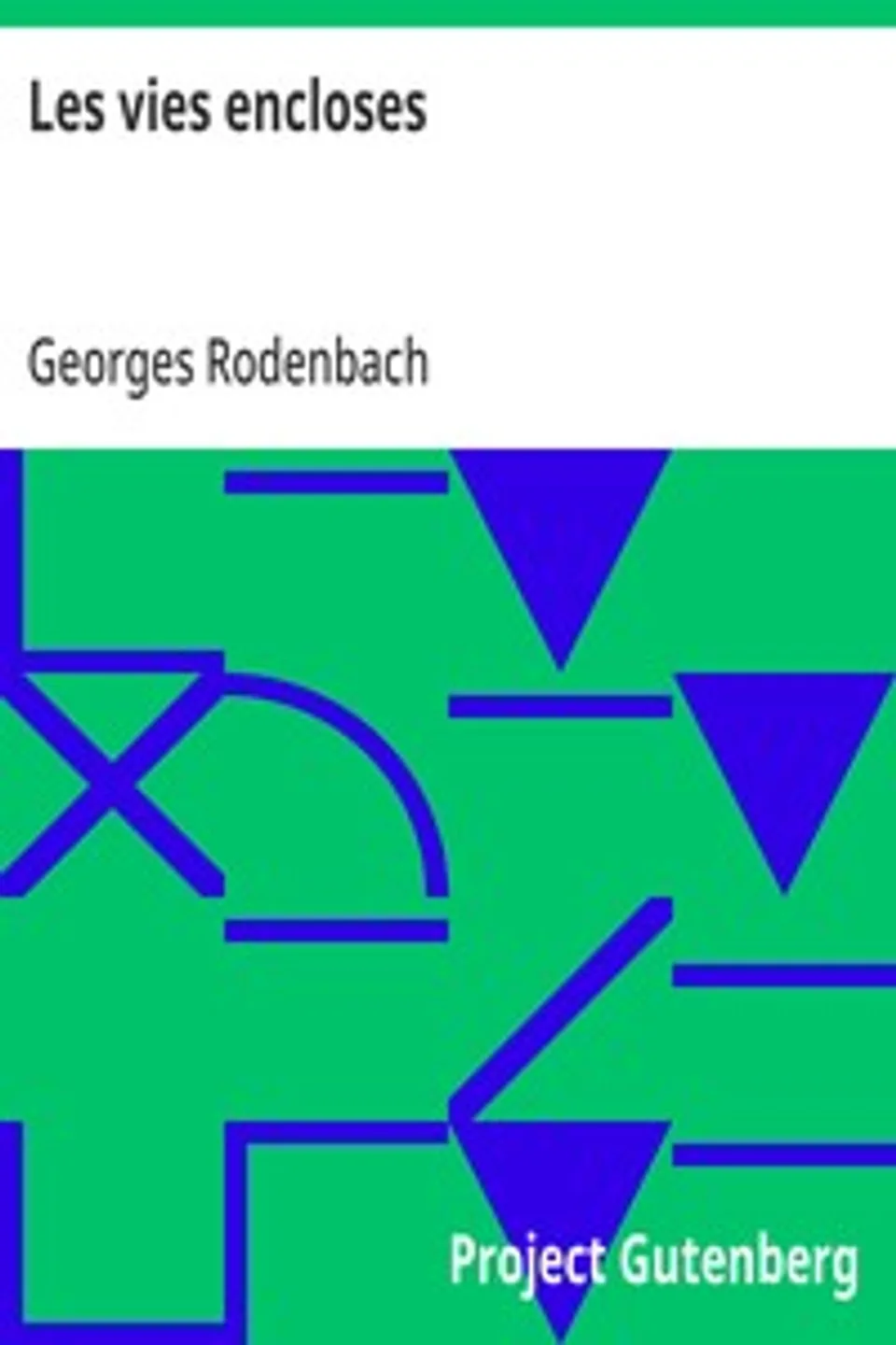 Les vies encloses, Georges Rodenbach