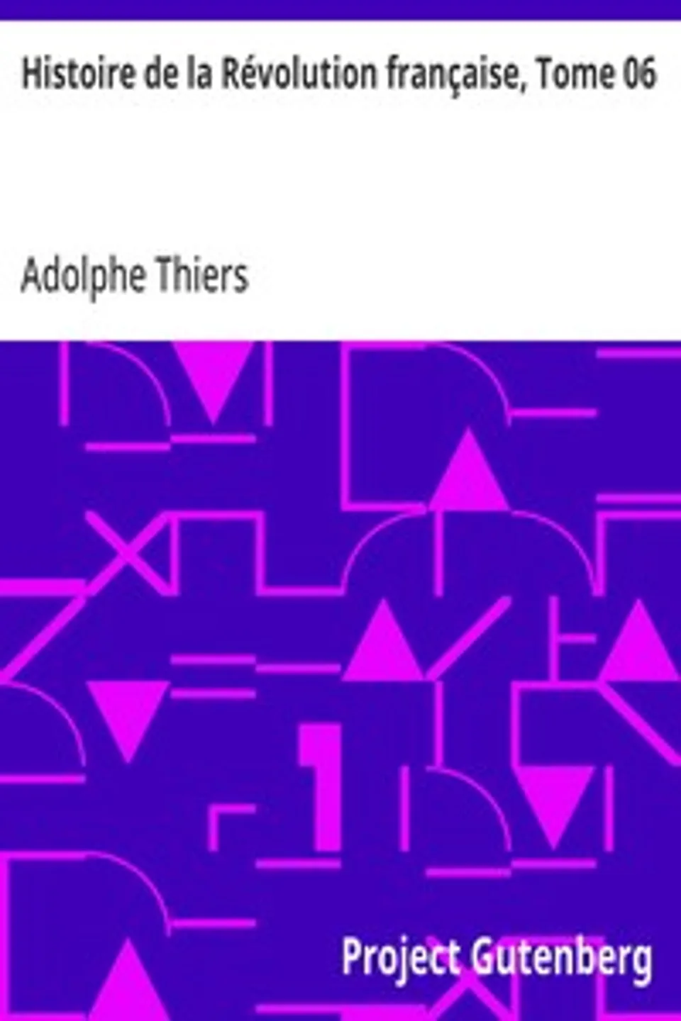 Histoire de la Révolution française, Tome 06, Adolphe Thiers