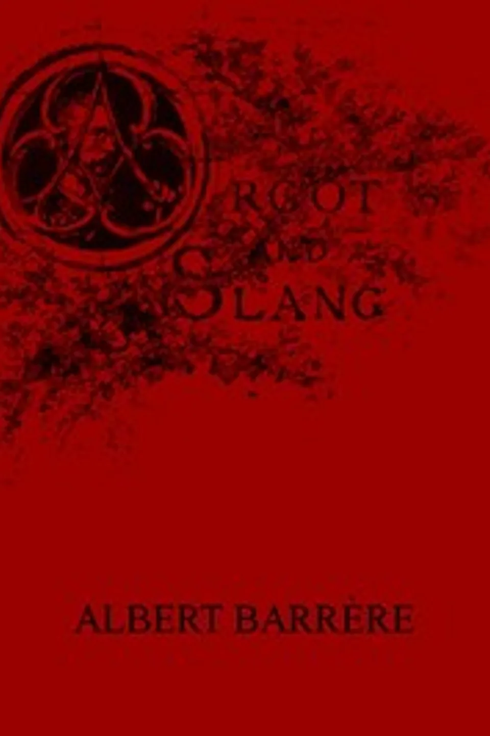 Argot and slang : $b a new French and English dictionary of the cant words, quaint expressions, slang terms and flash phrases used in the high and low life of old and new Paris, Albert Barrère