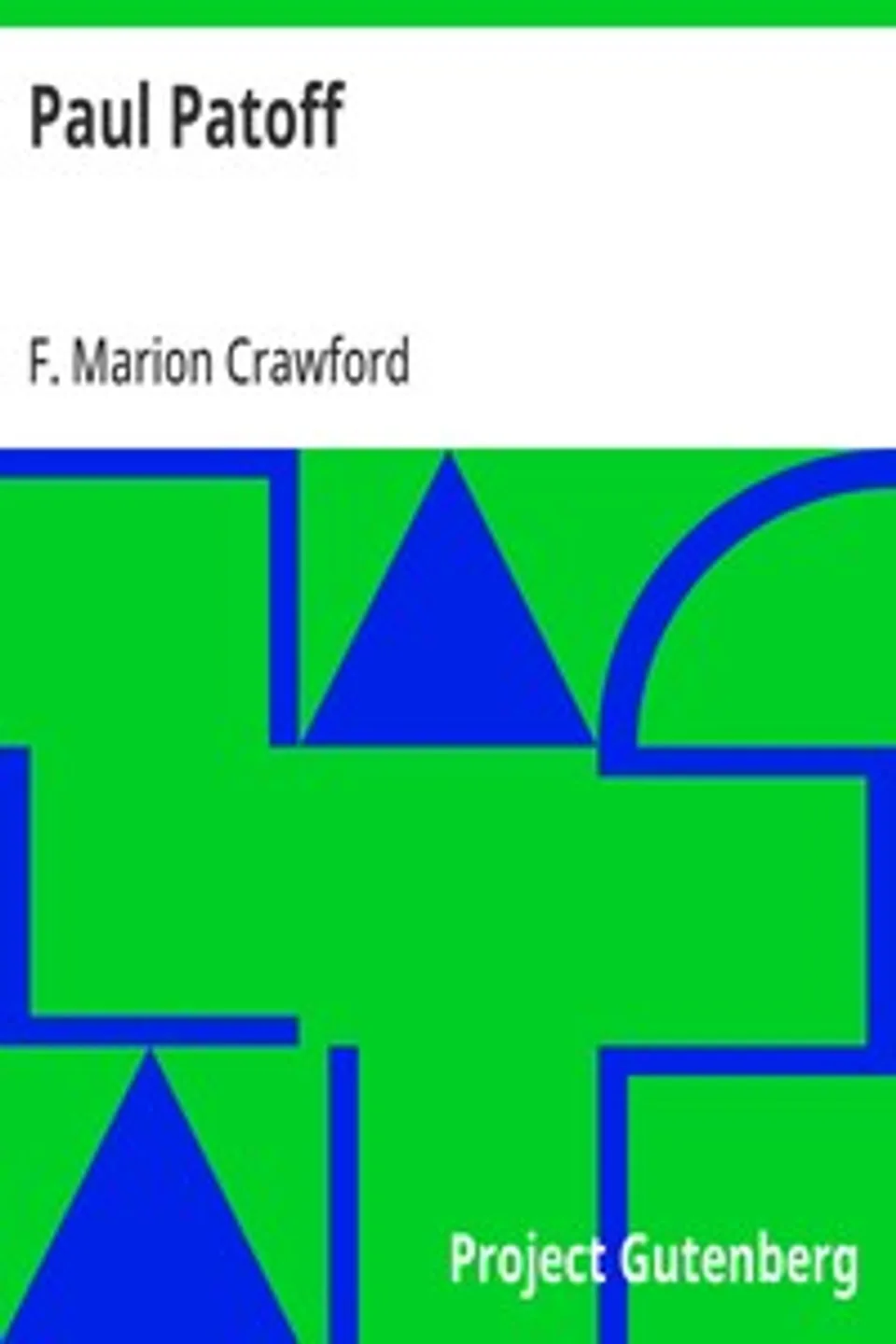 Paul Patoff, F. Marion (Francis Marion) Crawford