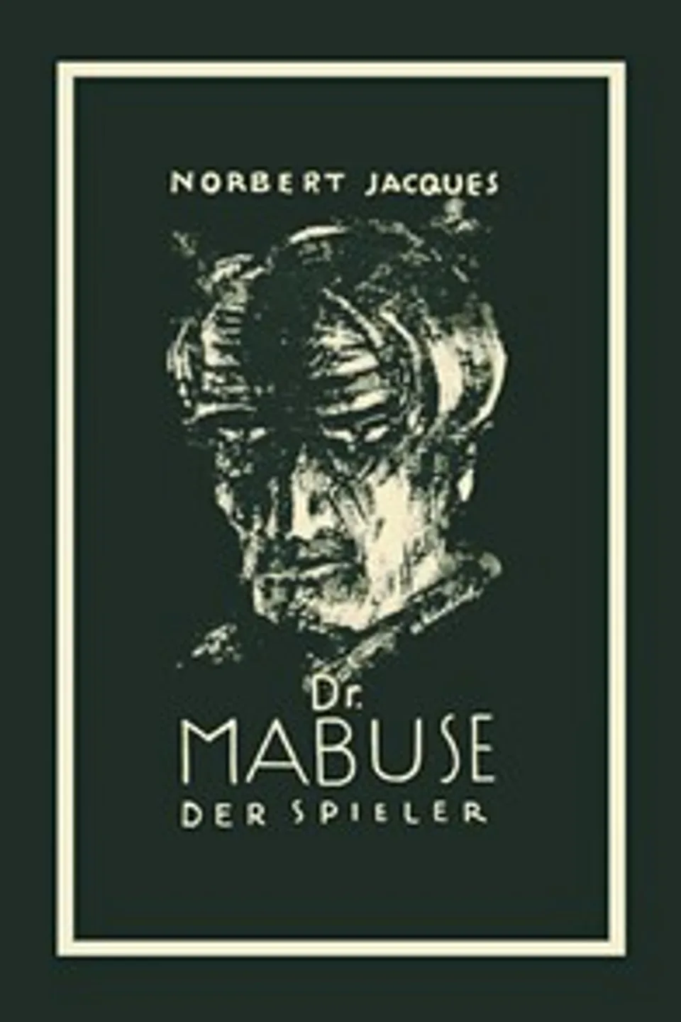 Dr. Mabuse, der Spieler : $b Roman, Norbert Jacques