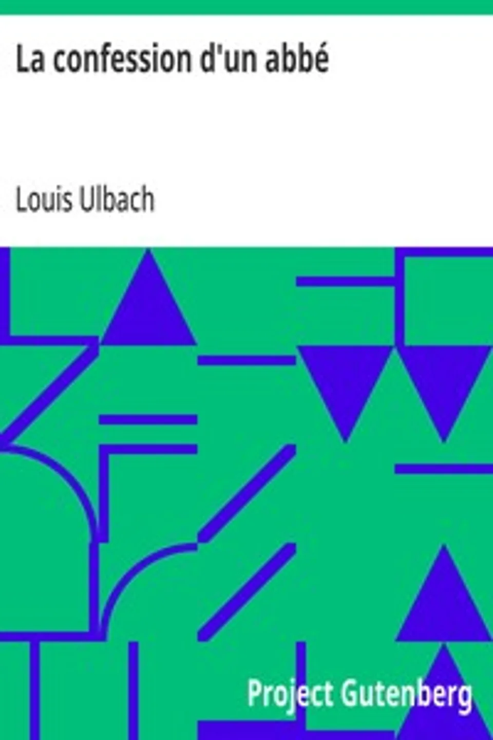 La confession d'un abbé, Louis Ulbach