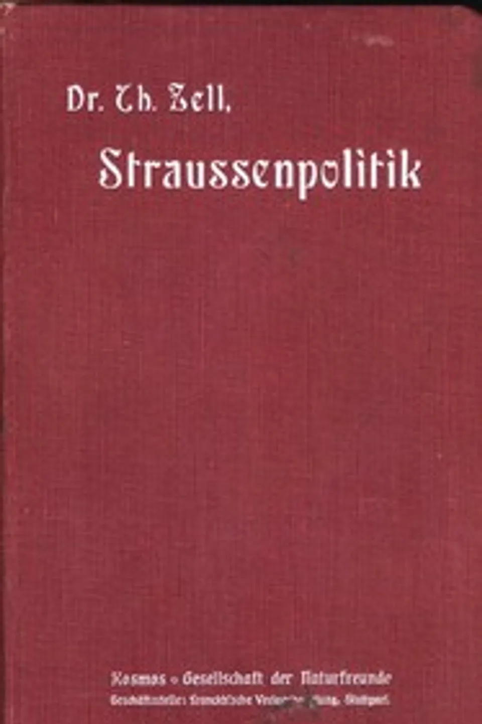 Straußenpolitik : $b Neue Tierfabeln, Th. (Theodor) Zell