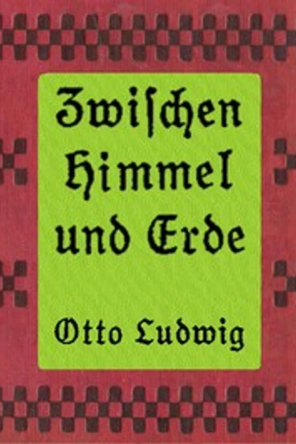 Zwischen Himmel und Erde, Otto Ludwig