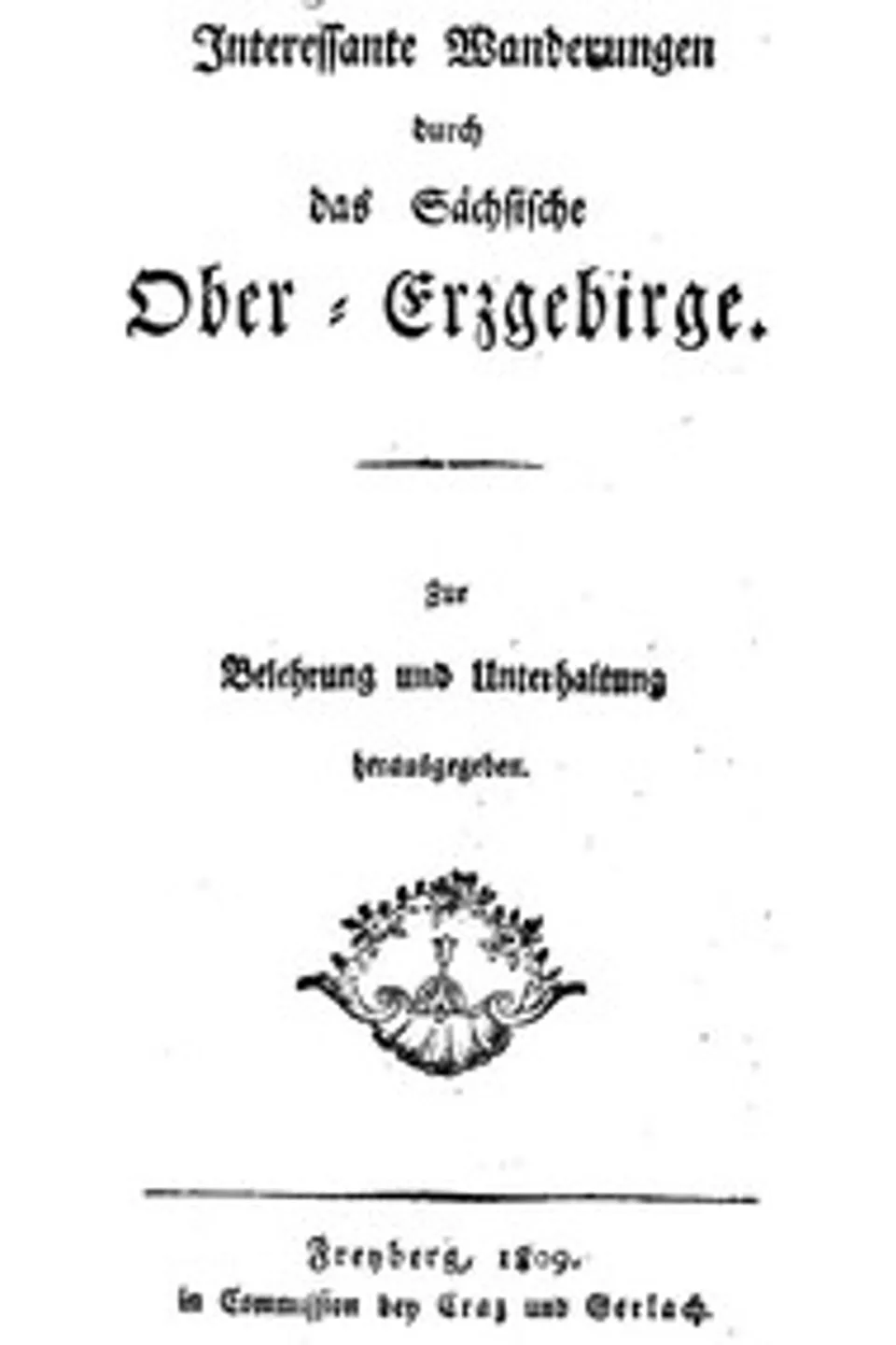 Interessante Wanderungen durch das Sächsische Ober-Erzgebirge, Christian Gottlob Wild