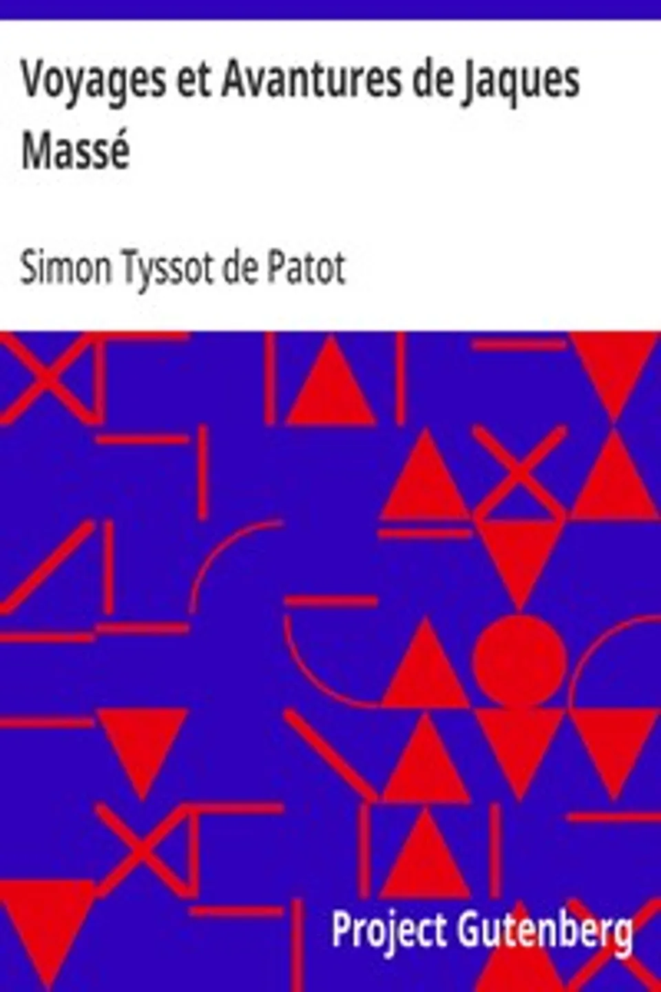 Voyages et Avantures de Jaques Massé, Simon Tyssot de Patot
