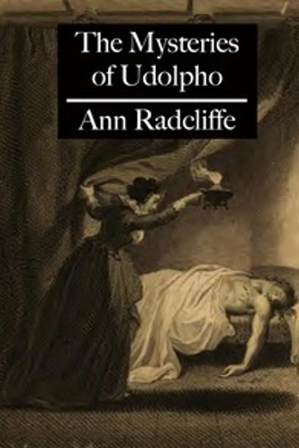 The Mysteries of Udolpho, Ann Ward Radcliffe