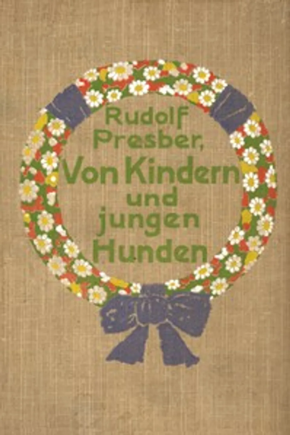 Von Kindern und jungen Hunden, Rudolf Presber